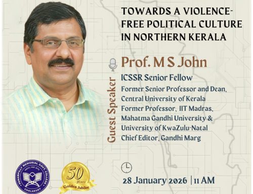 Kerala Studies Lecture Series – Inaugural Lecture , Dept. of Political Science on  28-01-2026- by Prof.(Dr.) M. S John , ICSSR Senior Fellow
