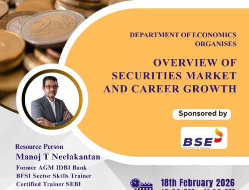 Overview of Securities Market and Career Growth organized by Dept. of Economics, Resource Person, Manoj T Neelakantan